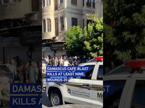 Damascus cafe blast kills at least nine, wounds 20 #worldnow