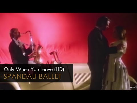 Spandau Ballet - Only When You Leave (HD Remastered)