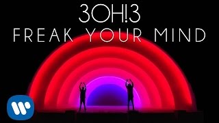 3OH!3: FREAK YOUR MIND (Audio)