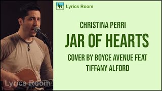 JAR OF HEARTS - Christina Perri (Boyce Avenue feat Tiffany Alvord acoustic cover) Lyrics
