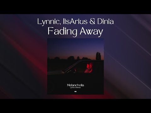 Lynnic, ItsArius & Dinia - Fading Away
