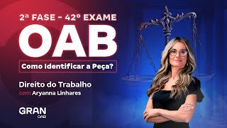 2ª fase do 42º Exame OAB: Como Identificar a Peça de Direito do Trabalho?