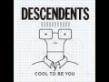 Descendents - Cool To Be You (full album)