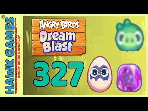 Angry Birds Dream Blast Level 327 - Walkthrough, No Boosters