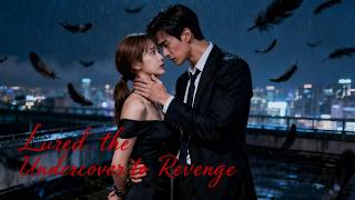 Ze verleidde hem om te overleven🔥Ze zwoer wraak, maar de undercover werd verliefd
