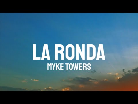 Myke Towers - LA RONDA (Letra/Lyrics)