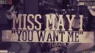 Miss May I -  You Want Me (Official Lyric Video)