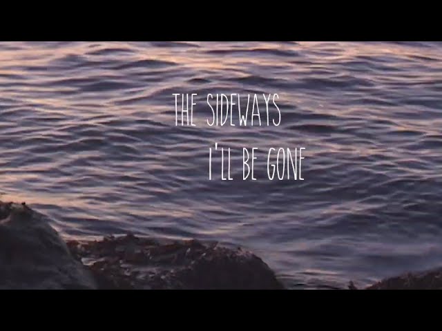 The Sideways – I’ll Be Gone