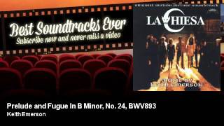 Keith Emerson - Prelude and Fugue In B Minor, No. 24, BWV893