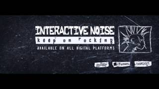 Official - Interactive Noise - Keep On Rocking
