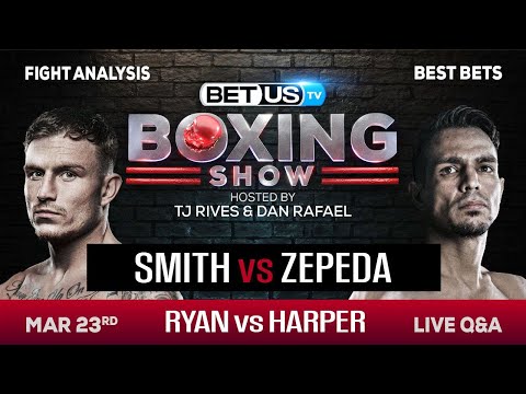 Smith/Zepeda + Ryan/Harper Boxing Picks, Predictions and  Odds