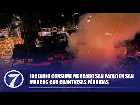Incendio consume mercado San Pablo en San Marcos con cuantiosas pérdidas