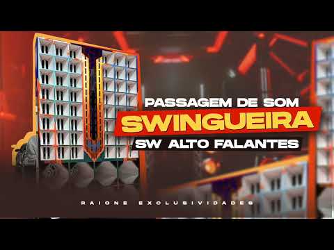 PASSAGEM DE SOM - SWINGUEIRA - SW ALTO FALANTES