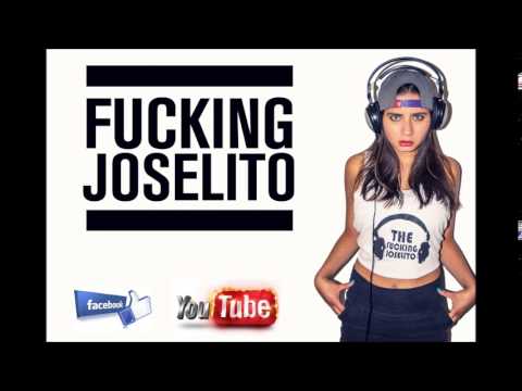 OH YEAH MIX ( FUCKING JOSELITO )
