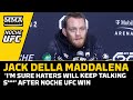 Jack Della Maddalena: 'I'm Sure Haters Will Keep Talking S***' | Noche UFC | MMA Fighting