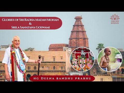 Glories of Sri Radha Madan Mohan | Srila Sanatana Goswami by HG Deena Bandhu Prabhu 