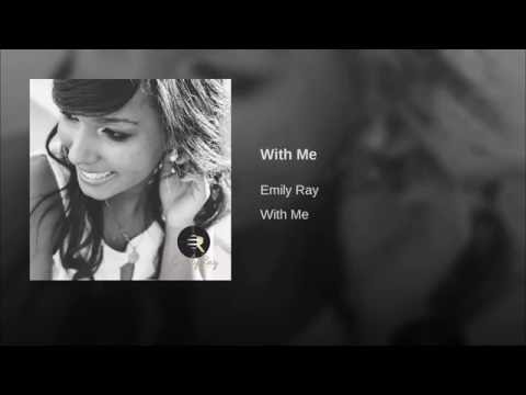 Emily Ray - With Me (AUDIO)