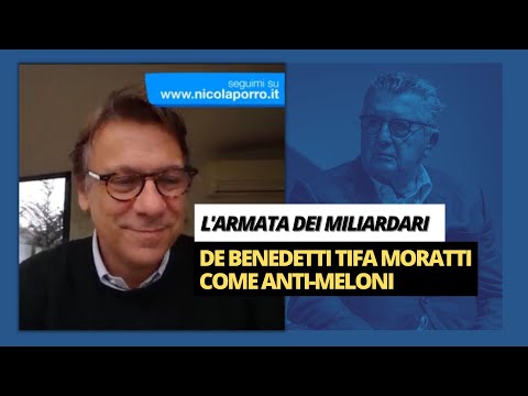 L'armata dei miliardari: De Benedetti tifa Moratti come anti-Meloni - Zuppa di Porro 17 nov 2022