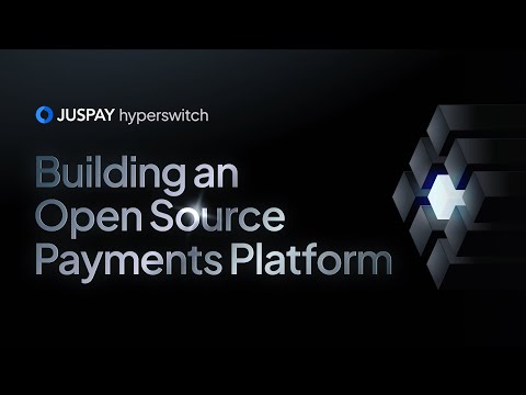 Why We Are Building Hyperswitch as Open Source Payments Platform