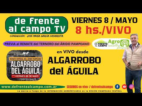 en VIVO - 8 hs.- PREVIA al REMATE del TERNERO del ÁRIDO  - VIE. 8 / MAYO / 2026 - ALG. del ÁGUILA