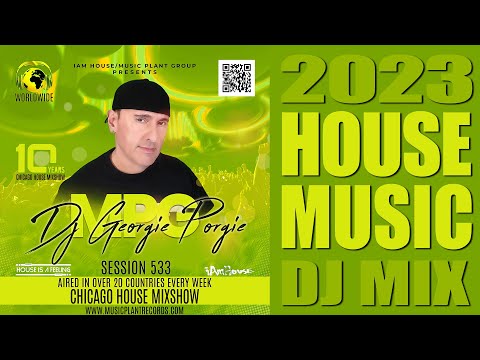 The Chicago House Mix Show 533 💯 #housemusic DJ Club Mix - DJ Georgie Porgie