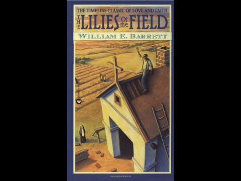 The Lilies of the Field, by William E. Barrett (MPL Book Trailer 670)