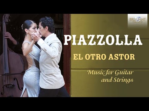 Piazzolla: El Otro Astor, Music for Guitar and Strings