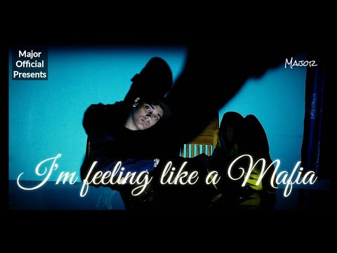 MAJOR - I'M FEELING LIKE A MAFIA ( OFFICIAL MUSIC VIDEO 2020 )