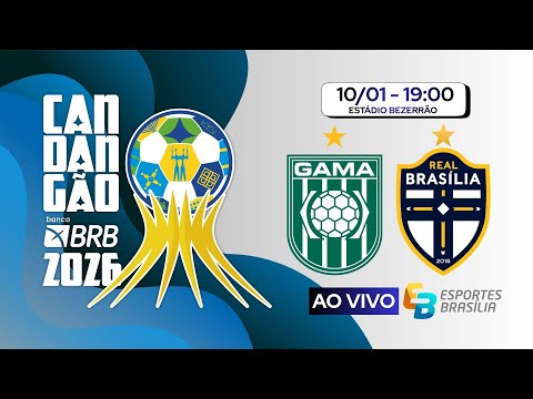 Gama x Real Brasília - Candangão 2026 Série A - Ao Vivo