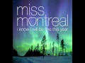 Miss Montreal - I Know I Will Be Fine This Year Miss Montreal - I Know I Will Be Fine This Year