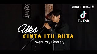 Download lagu Lagu Viral terbaru - Cinta itu buta - Uks [ live cover Rizky Sandiary ] mp3