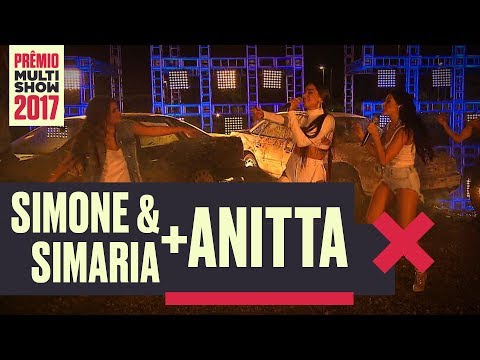 Loka | Anitta + Simone e Simaria | Prêmio Multishow 2017.