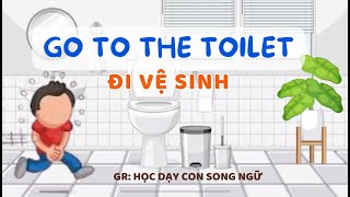 Day 6  GO TO TOILET - ĐI VỆ SINH - Challenge 21 ngày học nói tiếng anh với con từ sáng - khuya