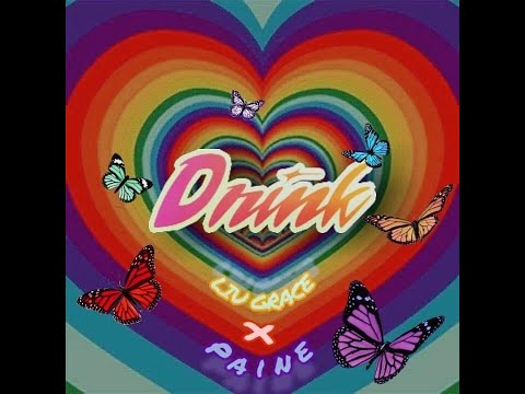 Liu Grace - Drink ( feat. Paine )