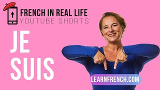 French in Real Life: Je suis #Shorts