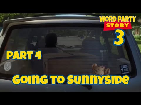Word Party Story 3 Part 4 - Going to Sunnyside