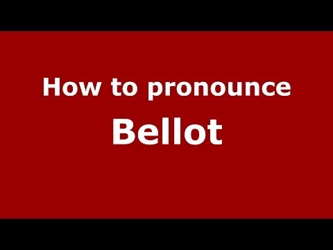 How to pronounce Bellot