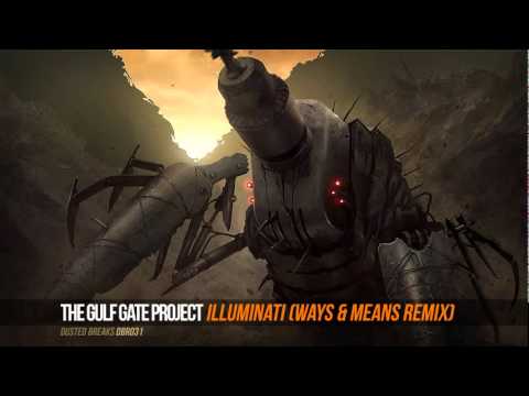 The Gulf Gate Project - Illuminati (Ways & Means Remix)