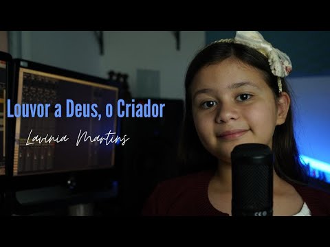 Louvor a Deus, o Criador - Lavínia Martins | Hino 148 CCB