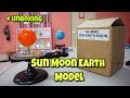 Unboxing | Sun Moon Earth Planetarium Model