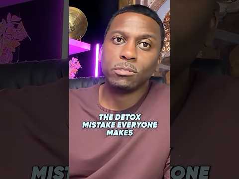 The Detox Mistake Everyone Makes