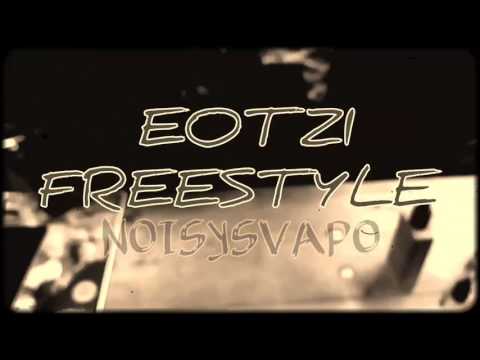 EOTZI FREESTYLE ft CHOPPERHOUSE