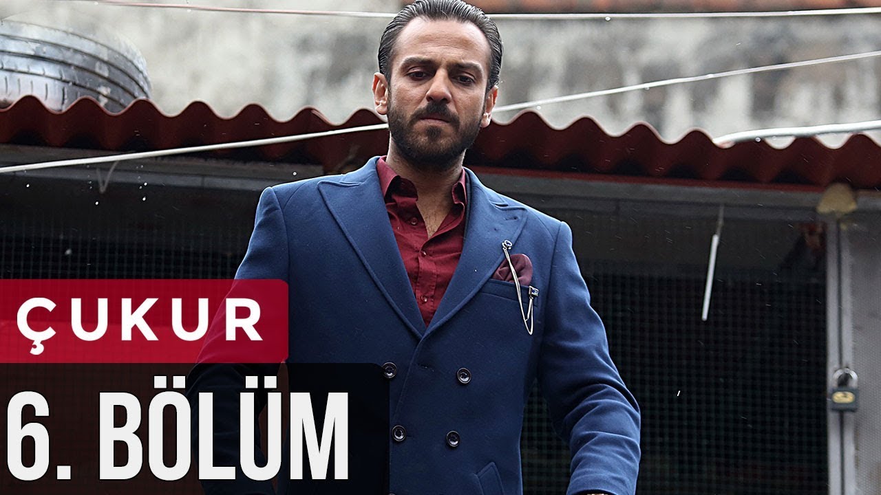 Çukur 6. Bölüm