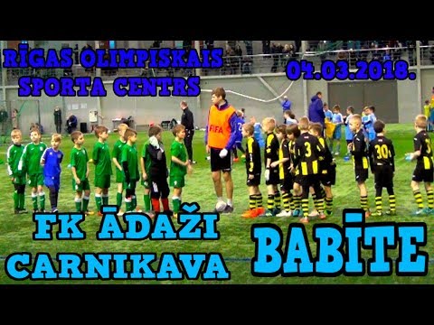 FK ĀDAŽI CARNIKAVA - BABĪTE 04.03.2018 Olimpiskais sporta centrs Rīga