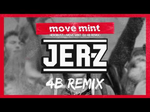 Herobust - Move Mint (DJ 4B Remix)