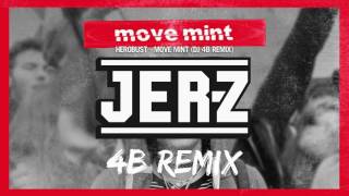 Herobust - Move Mint (DJ 4B Remix)