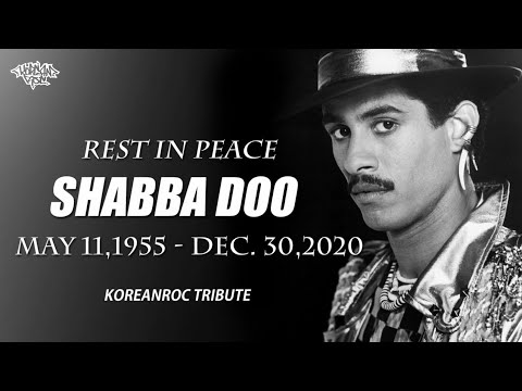 R.I.P SHABBA DOO (May 11, 1955 – December 30, 2020) Tribute. // KoreanRoc.