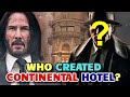Continental Hotel Origins- Mysterious Lavish Safe Haven For Deadly Assassins In John Wick Universe