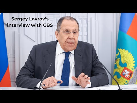 Russia's Foreign Minister Sergey Lavrov's interview with CBS (April 27, 2025)