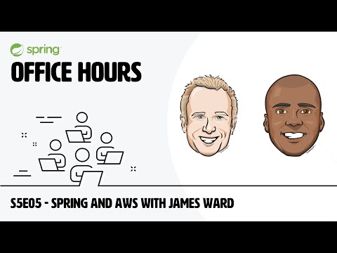 Spring Office Hours: S5E05 - Spring and AWS with James Ward
